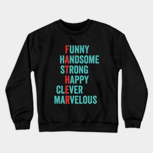 Happy Fathers day Crewneck Sweatshirt